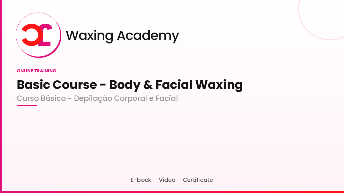 Basic Course-Body & Facial Waxing